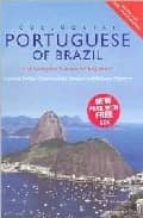 Colloquial Portuguese Of Brazil : T He Complete Course For Beginners