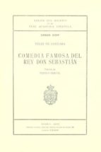 Comedia Famosa Del Rey Don Sebastian : Anejos Del B Oletin De La Rae