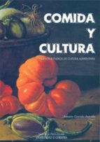Comida Y Cultura: Nuevos Estudios De Cultura Alimentaria