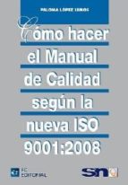 Como Hacer El Manual De Calidad Segun La Nueva Iso 9001:2008 PDF