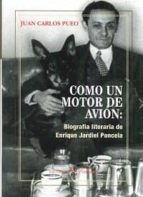 Como Un Motor De Avion: Biografia Literaria De Enrique Jardiel Poncela