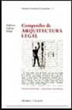 Compendio De Arquitectura Legal: Derecho Profesional Y Valoracion Es Inmobiliarias PDF