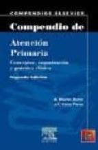 Compendio De Atencion Primaria: Conceptos, Organizacion Y Practic A Clinica PDF