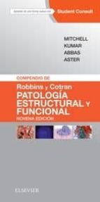 Compendio De Robbins Y Cotran. Patología Estructural Y Funcional, 9ª Ed.