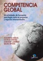 Competencia Global: 50 Actividades De Formacion Para Lograr Exito En Proyectos Y Negocios Internacionales
