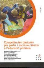 Competencies Basiques Per Parlar I Escriure Ciencia A L Educacio Primaria PDF