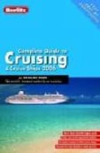 Complete Guide To Cruising And Cruise Ships 2006