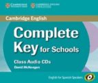 Complete Key For Schools For Spanish Speakers Class Audio Cds (3