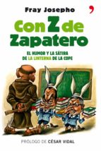 Con Z De Zapatero: El Humor Y La Satira De La Linterna De La Cope PDF