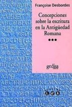 Concepciones Sobre La Escritura En La Antigüedad Romana PDF