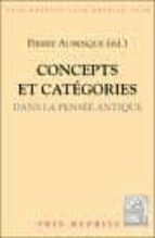 Concepts Et Categories Dans La Pensee Antique PDF