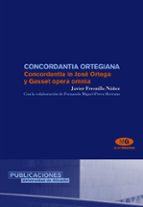 Concordantia Ortegiana: Corcondantia In Jose Ortega Y Gasset Oper A Omnia PDF