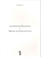 Confesiones Religiosas Y Medios De Comunicacion