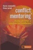 Conflict Mentoring: Como Afrontar Y Resolver Los Conflictos