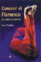 Conocer El Flamenco: Sus Estilos, Su Historia