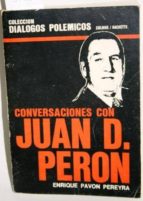 Conversaciones Con Juan Domingo Perón