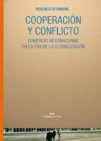 Cooperacion Y Conflicto: Comercio Internacional En La Era De La Globalizacion