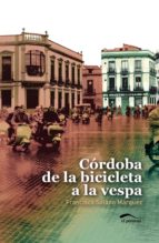 Cordoba De La Bicicleta A La Vespa PDF
