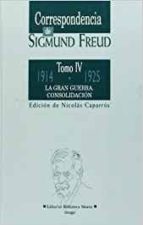 Correspondencia De Freud: La Gran Guerra, Consolidacion: 1914-192 5