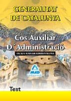 Cos Auxiliar D´administracio De La Generalitat De Catalunya. Esca La Auxiliar Administrativa. Test