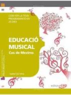 Cos De Mestres. Educació Musical. Com Fer La Teva Programació En 25 Dies PDF