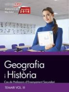 Cos De Professors D Ensenyament Secundari. Geografia I Història. Temari Vol. Iii.