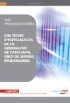 Cos Tecnic D Especialistes De La Generalitat De Catalunya, Grup De Serveis Penitenciaris, Test Promocio Interna