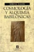 Cosmologia Y Alquimia Babilonicas