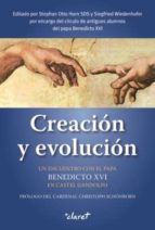 Creacion Y Evolucion: Un Encuentro Con El Papa Benedicto Xvi En C Astel Gandolfo