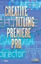 Creative Titling With Premiere Pro