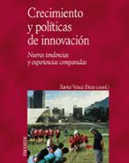 Crecimiento Y Politicas De Innovacion: Nuevas Tendencias Y Experi Encias Comparadas