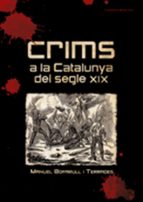 Crims A La Catalunya Del Segle Xix