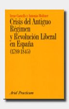 Crisis Del Antiguo Regimen Y Revolucion Liberal En España