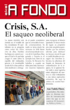 Crisis S.a.: El Saqueo Neoliberal