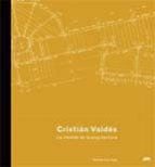 Cristian Valdes: La Medida De La Arquitectura