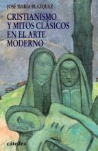 Cristianismo Y Mitos Clasicos En El Arte Moderno PDF
