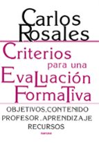 Criterios Para Una Evaluacion Formativa: Objetivos, Contenidos, P Rofesor, Aprendizajes, Recursos