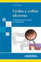 Crohn Y Colitis Ulcerosa: Comprender Para Aceptar La Enfermedad