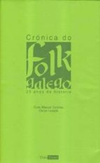 Cronica Do Folk Galego: 25 Años De Historia