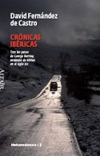 Cronicas Ibericas: Tras Los Pasos De George Borrow Vendedor De Bi Blias En El Siglo Xix PDF