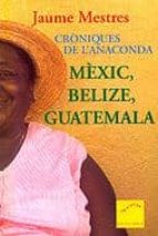 Croniques De L Anaconda: Mexic