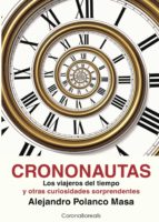 Crononautas: Los Viajeros Del Tiempo
