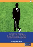 Cuaderno Agenda De Ejercicios Para El Analisis Y El Entrenamiento De Futbol