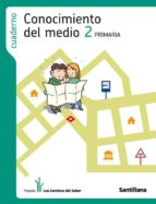 Cuaderno Conocimiento Del Medio Los Caminos Del Saber 2º Primaria PDF