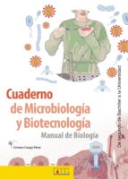 Cuaderno De Microbiologia Y Biotecnologia: Manual Biologia
