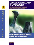 Cuaderno De Recursos Para Selectividad: Lengua Castellana Y Liter Atura 2