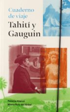 Cuaderno De Viaje: Tahiti Y Gauguin