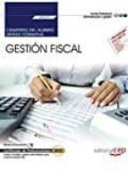 Cuaderno Del Alumno Gestion Fiscal Certificados De Profesionalidad. Gestion Contable Y Gestion Administrativa Para Autoria