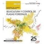 Cuaderno Del Alumno. Selvicultura Y Control De Plagas Forestales . Certificados De Profesionalidad. Control Y PDF