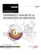 Cuaderno Del Alumno. Tratamiento Y Análisis De La Información De Mercados . Certificados De Profesionalidad PDF